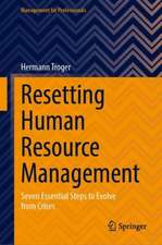 Resetting Human Resource Management: Seven Essential Steps to Evolve from Crises