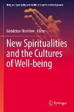 New Spiritualities and the Cultures of Well-being