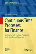 Continuous Time Processes for Finance