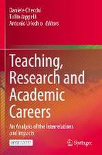 Teaching, Research and Academic Careers: An Analysis of the Interrelations and Impacts