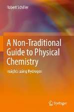 A Non-Traditional Guide to Physical Chemistry: Insights using Hydrogen