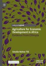 Agriculture for Economic Development in Africa: Evidence from Ethiopia