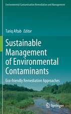 Sustainable Management of Environmental Contaminants: Eco-friendly Remediation Approaches