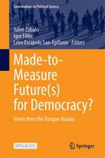 Made-to-Measure Future(s) for Democracy?: Views from the Basque Atalaia