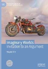 Imaginary Worlds: Invitation to an Argument