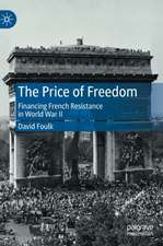 The Price of Freedom: Financing French Resistance in World War II