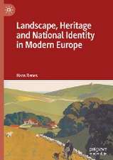 Landscape, Heritage and National Identity in Modern Europe