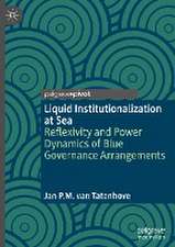 Liquid Institutionalization at Sea: Reflexivity and Power Dynamics of Blue Governance Arrangements