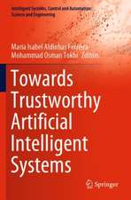 Towards Trustworthy Artificial Intelligent Systems