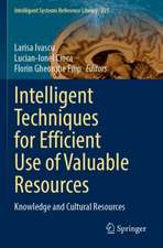 Intelligent Techniques for Efficient Use of Valuable Resources: Knowledge and Cultural Resources