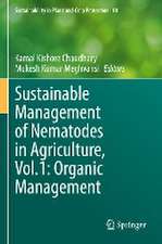 Sustainable Management of Nematodes in Agriculture, Vol.1: Organic Management