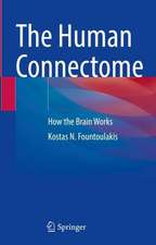 The Human Connectome: How the Brain Works