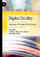 Digital Orality: Vernacular Writing in Online Spaces