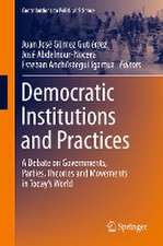 Democratic Institutions and Practices: A Debate on Governments, Parties, Theories and Movements in Today’s World