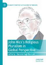 John Hick's Religious Pluralism in Global Perspective