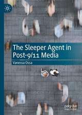 The Sleeper Agent in Post-9/11 Media