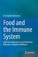 Food and the Immune System: Molecular Mechanisms and Nutritional Relevance in Health and Disease