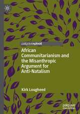 African Communitarianism and the Misanthropic Argument for Anti-Natalism