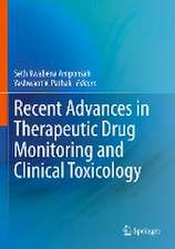 Recent Advances in Therapeutic Drug Monitoring and Clinical Toxicology