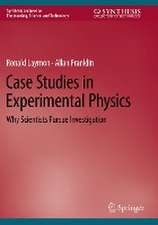 Case Studies in Experimental Physics: Why Scientists Pursue Investigation