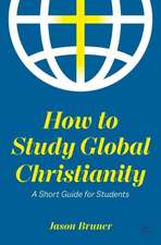 How to Study Global Christianity