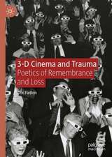 3-D Cinema and Trauma: Poetics of Remembrance and Loss