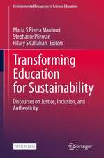 Transforming Education for Sustainability: Discourses on Justice, Inclusion, and Authenticity