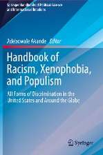 Handbook of Racism, Xenophobia, and Populism: All Forms of Discrimination in the United States and Around the Globe