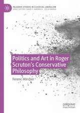 Art and Politics in Roger Scruton's Conservative Philosophy