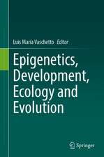 Epigenetics, Development, Ecology and Evolution