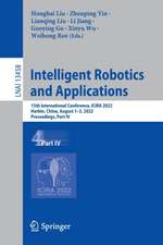 Intelligent Robotics and Applications: 15th International Conference, ICIRA 2022, Harbin, China, August 1–3, 2022, Proceedings, Part IV