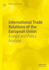 International Trade Relations of the European Union: A Legal and Policy Analysis