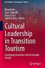 Cultural Leadership in Transition Tourism: Developing Innovative and Sustainable Models