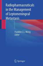 Radiopharmaceuticals in the Management of Leptomeningeal Metastasis