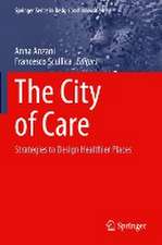 The City of Care: Strategies to Design Healthier Places