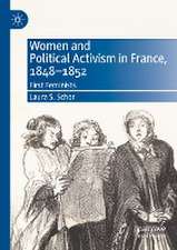 Women and Political Activism in France, 1848-1852: First Feminists