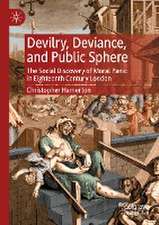 Devilry, Deviance, and Public Sphere: The Social Discovery of Moral Panic in Eighteenth Century London