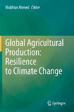 Global Agricultural Production: Resilience to Climate Change