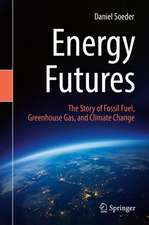 Energy Futures: The Story of Fossil Fuel, Greenhouse Gas, and Climate Change