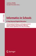 Informatics in Schools. A Step Beyond Digital Education: 15th International Conference on Informatics in Schools: Situation, Evolution, and Perspectives, ISSEP 2022, Vienna, Austria, September 26–28, 2022, Proceedings