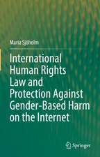 International Human Rights Law and Protection Against Gender-Based Harm on the Internet