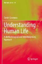 Understanding Human Life: A Methodological and Interdisciplinary Approach