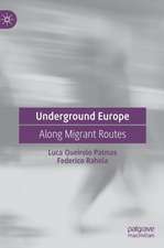 Underground Europe: Along Migrant Routes