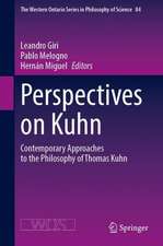 Perspectives on Kuhn: Contemporary Approaches to the Philosophy of Thomas Kuhn