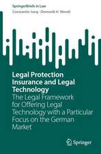 Legal Protection Insurance and Legal Technology: The Legal Framework for Offering Legal Technology with a Particular Focus on the German Market