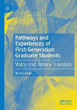 Pathways and Experiences of First-Generation Graduate Students: Wary and Weary Travelers