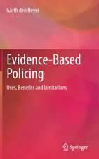Evidence-Based Policing: Uses, Benefits and Limitations