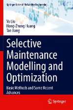 Selective Maintenance Modelling and Optimization: Basic Methods and Some Recent Advances