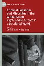 Criminal Legalities and Minorities in the Global South: Rights and Resistance in a Decolonial World