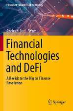 Financial Technologies and DeFi: A Revisit to the Digital Finance Revolution